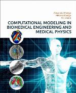 Computational Modeling in Biomedical Engineering and Medical Physics