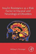 Insulin Resistance as a Risk Factor in Visceral and Neurological Disorders