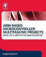 Arm-Based Microcontroller Multitasking Projects