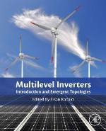 Multilevel Inverters for Emergent Topologies and Advanced Power Electronics Applications
