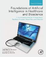 Foundations of Artificial Intelligence in Healthcare and Bioscience