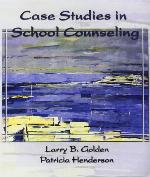 Case Studies in School Counseling