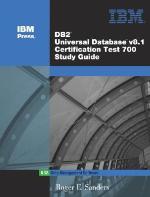 DB2 Universal Database V8.1 Certification Exam 700 Study Guide