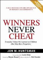 Winners Never Cheat: Everyday Values We Learned As Children but May Have Forgotten