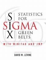 Statistics for Six SIGMA Green Belts with Minitab and JMP