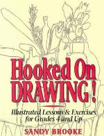 Hooked on Drawing!: Illustrated Lessons &amp; Exercises for Grades 4 and Up