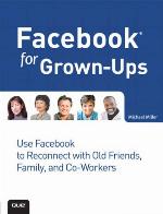 Facebook for grown-ups : Includes index