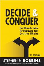 Decide & conquer : the ultimate guide for improving your decision making