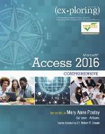 Exploring Microsoft Access 2016 Comprehensive
