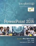 Exploring Microsoft PowerPoint 2016, Comprehensive