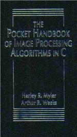 The Pocket Handbook of Image Processing Algorithms in C