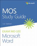 Mos Study Guide for Microsoft Word Exam Mo-100