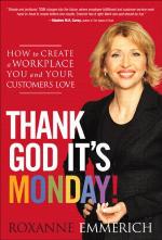 Thank God it's Monday! : how to create a workplace you and your customers love