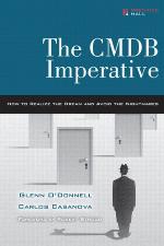 The CMDB imperative : how to realize the dream and avoid the nightmares