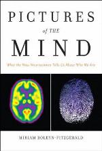 Pictures of the mind : what the new neuroscience tells us about who we are