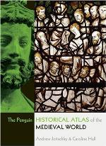 The Penguin Historical Atlas of the Medieval World