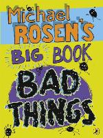Michael Rosen's Big Book of Bad Things
