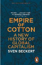 Empire of Cotton: A New History of Global Capitalism