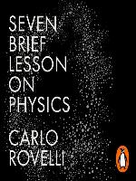 Seven Brief Lessons on Physics