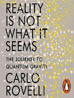 Reality Is Not What It Seems