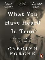 What You Have Heard Is True