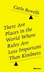 There are places in the world where rules are less important than kindness