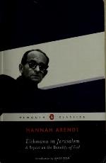 Eichmann in Jerusalem: A Report on the Banality of Evil (Penguin Classics)