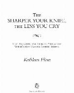 The Sharper Your Knife, the Less You Cry