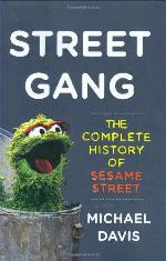 Street Gang: The Complete History of Sesame Street