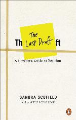 The Last Draft: A Novelist's Guide to Revision