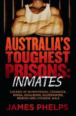 Australia's toughest prisons : inmates