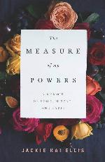 The Measure of My Powers: A Memoir of Food, Misery, and Paris