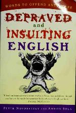 Depraved and Insulting English