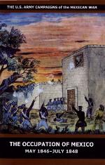 The Occupation of Mexico, May 1846-July 1848