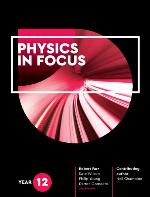 Physics in focus. Year 12