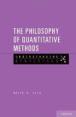 The Philosophy of Quantitative Methods