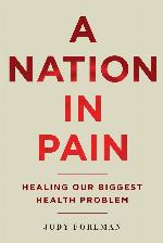 A Nation in Pain: Healing Our Biggest Health Problem