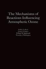 The Mechanisms of Reactions Influencing Atmospheric Ozone