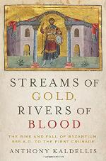Streams of Gold, Rivers of Blood: The Rise and Fall of Byzantium, 955 A.D. to the First Crusade (Onassis Series in Hellenic Culture)