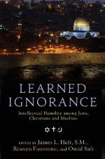 Learned ignorance : intellectual humility among Jews, Christians, and Muslims