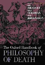 The Oxford Handbook of Philosophy of Death