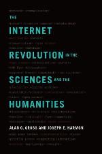 The internet revolution in the sciences and humanities
