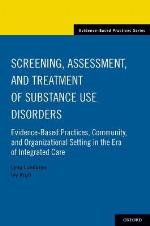 Screening, Assessment, and Treatment of Substance Use Disorders