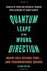 Quantum leaps in the wrong direction : where real science ends-- and pseudoscience begins