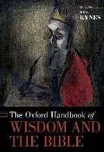 The Oxford Handbook of Wisdom and the Bible