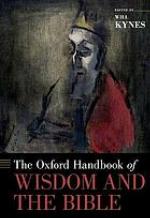 The Oxford Handbook of Wisdom and the Bible