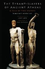 The Tyrant-slayers of ancient Athens : a tale of two statues