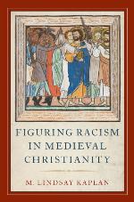 Figuring Racism in Medieval Christianity