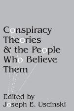 Conspiracy Theories and the People Who Believe Them