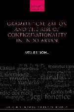 Grammaticalization and the rise of configurationality in Indo-Aryan